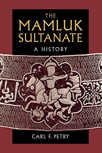 The Mamluk Sultanate: A History von Cambridge University Press