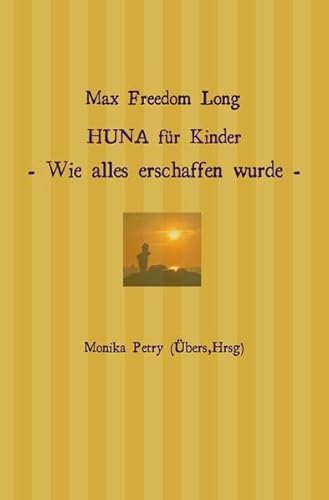 HUNA für Kinder: Wie alles erschaffen wurde HUNA für Kinder: Wie alles erschaffen wurde