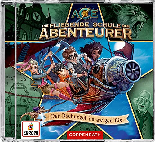 CD Hörspiel: Die fliegende Schule der Abenteurer: Der Dschungel im Ewigen Eis (Bd. 2) (Die fliegende Schule der Abenteurer, 2, Band 2) von Coppenrath Verlag GmbH & Co. KG