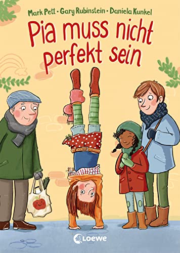 Pia muss nicht perfekt sein: Kinderbuch über Selbstbewusstsein und die Akzeptanz von Fehlern ab 5 Jahre