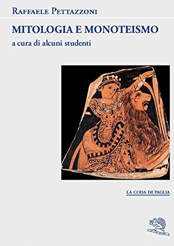 Mitologia e monoteismo (La coda di paglia)