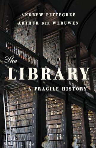 The Library: A Fragile History