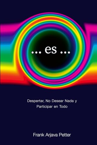 ...Es...: Despertar, No Desear Nada y Participar en Todo von Independently published