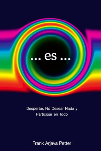 ...Es...: Despertar, No Desear Nada y Participar en Todo von Independently published