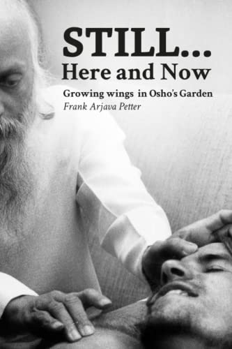 Still... Here and Now: Growing Wings in Osho's Garden von Independently published