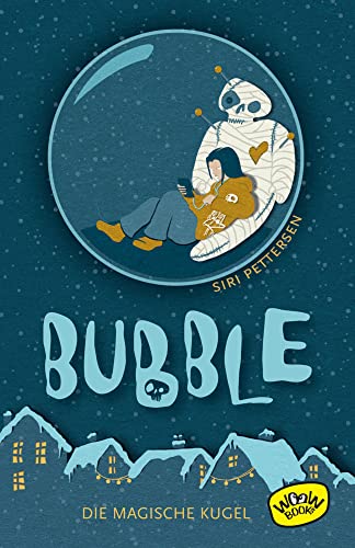 Bubble. Die magische Kugel von Woow Books