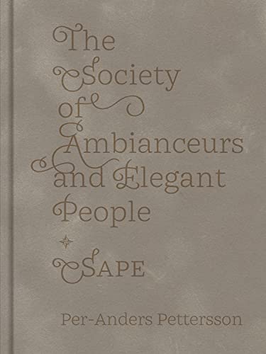 The Society of Ambianceurs and Elegant People von Dewi Lewis Publishing