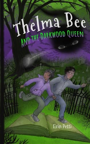 Thelma Bee and the Darkwood Queen von Snowy Wings Publishing