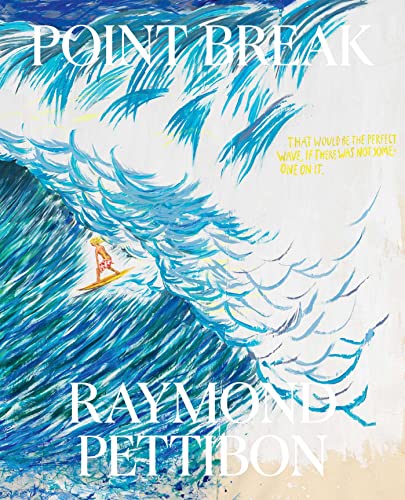 Point Break: Raymond Pettibon, Surfers and Waves von Thames & Hudson