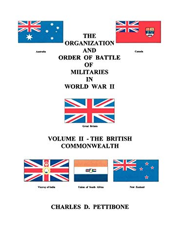 The Organization and Order of Battle of Militaries in World War II: Volume II - The British Commonwealth von Trafford Publishing