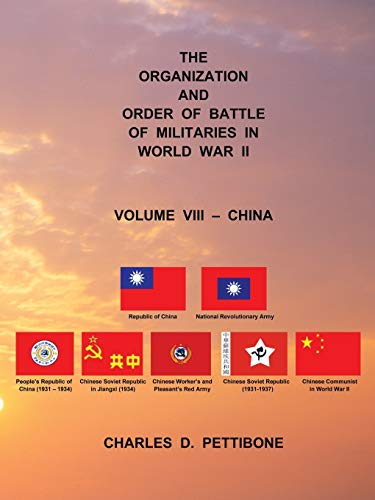 The Organization and Order of Battle of Militaries in World War II: Volume VIII - China von Trafford Publishing
