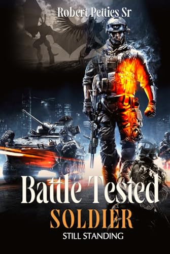 Battle Tested Soldier von Self-Publish