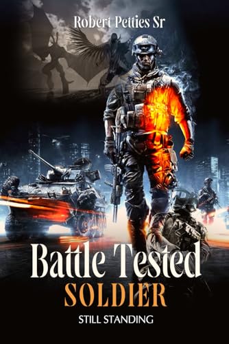 Battle Tested Soldier von Self-Publish