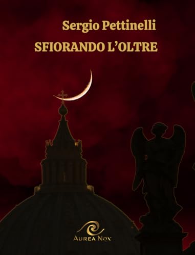 Sfiorando l'oltre Sfiorando l'oltre von Aurea Nox