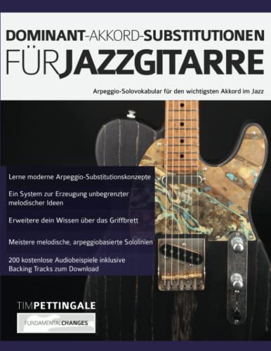 Dominant-Akkord-Substitutionen Für Jazzgitarre: Arpeggio-Solovokabular für den wichtigsten Akkord im Jazz von www.fundamental-changes.com