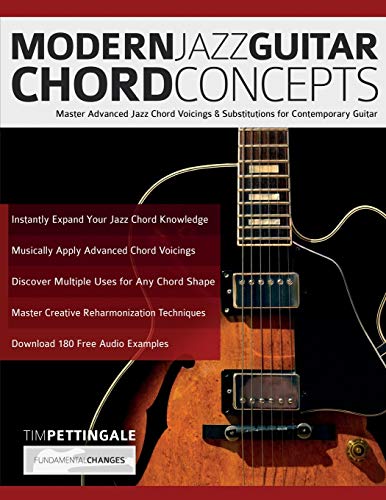 Modern Jazz Guitar Chord Concepts: Master Advanced Jazz Chord Voicings & Substitutions for Contemporary Guitar von www.fundamental-changes.com
