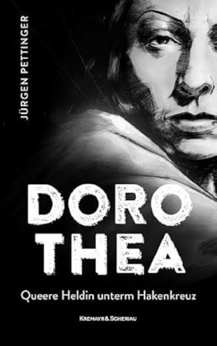 Dorothea: Queere Heldin unterm Hakenkreuz