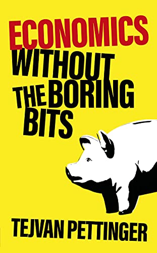 Economics Without the Boring Bits: An Enlightening Guide to the Dismal Science von WELBECK