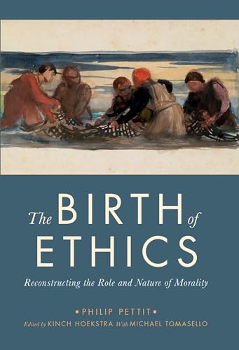 The Birth of Ethics: Reconstructing the Role and Nature of Morality (Berkeley Tanner Lectures) von Oxford University Press Inc