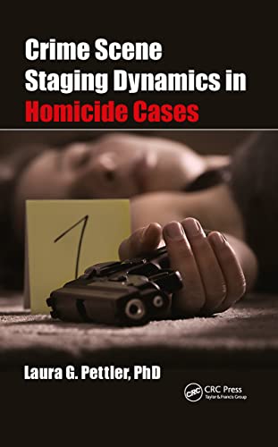 Crime Scene Staging Dynamics in Homicide Cases von CRC Press