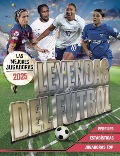 Leyendas del Fútbol. Las mejores jugadoras 2025 (Libros singulares) von ANAYA MULTIMEDIA