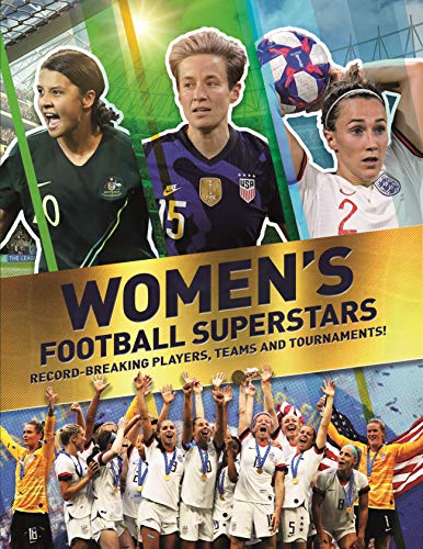 Women's Football Superstars: Record-breaking Players, Teams and Tournaments von Kingfisher