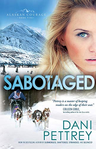 Sabotaged (Alaskan Courage, Band 5)