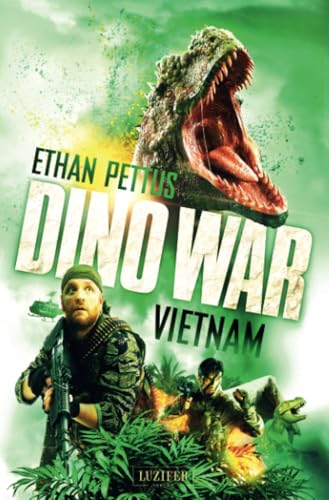 DINO WAR: VIETNAM: Thriller, Abenteuer, Horror: Thriller, Horror, Abenteuer von Luzifer-Verlag