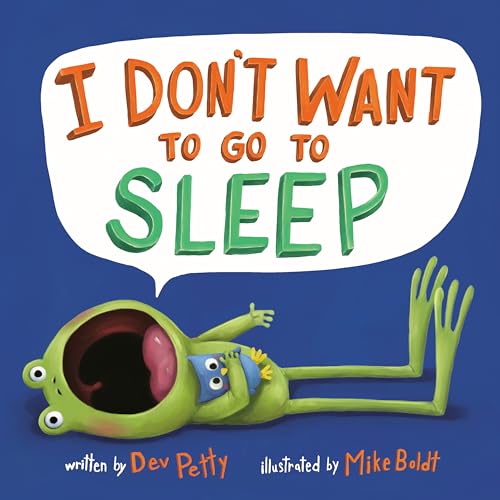 I Don't Want to Go to Sleep (I Don't Want to Be a Frog)