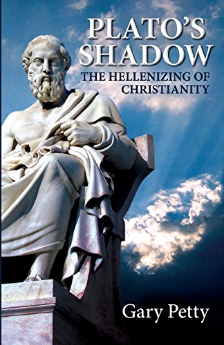 Plato's Shadow: The Hellenizing of Christianity von Little Frog Publishing