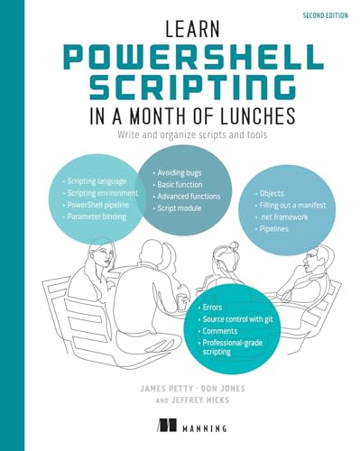 Learn PowerShell Scripting in a Month of Lunches: Write and organize scripts and tools von Manning