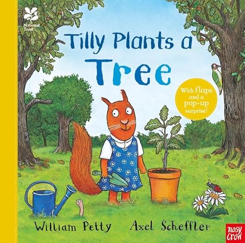 National Trust: Tilly Plants a Tree (Axel Scheffler National Trust Planting Books) von Nosy Crow Ltd