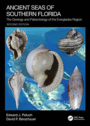 Ancient Seas of Southern Florida: The Geology and Paleontology of the Everglades Region