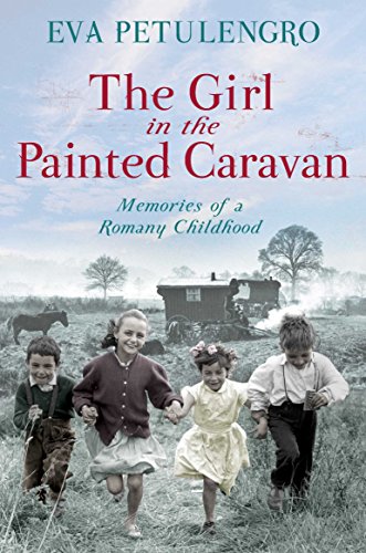 The Girl in the Painted Caravan: Memories of a Romany Childhood (The Pan Real Lives Series, 4) von MACMILLAN