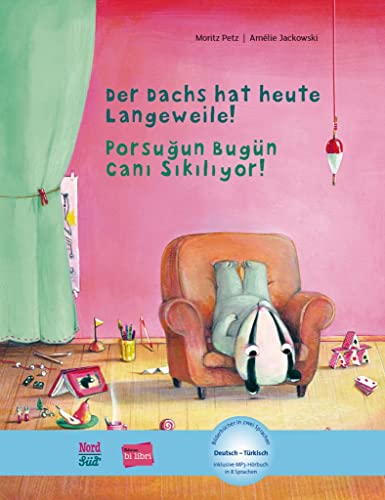 Der Dachs hat heute Langeweile!: Kinderbuch Deutsch-Türkisch mit MP3-Hörbuch zum Herunterladen Der Dachs hat heute Langeweile!: Kinderbuch Deutsch-Türkisch mit MP3-Hörbuch zum Herunterladen