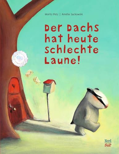 Der Dachs hat heute schlechte Laune: Bilderbuch