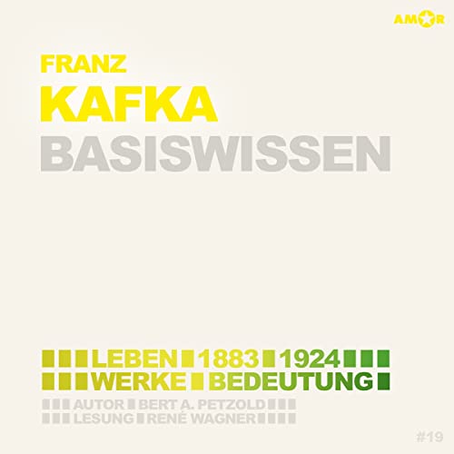 Franz Kafka (2 CDs) – Basiswissen: Leben (1883–1924), Werke, Bedeutung (Basiswissen. Ereignisse. Personen. Zusammenhänge.: Präzise, verständlich und unterhaltsam.)