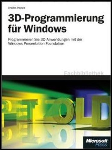 3D-Programmierung für Windows: 3D-Programmierung mit der Windows Presentation Foundation
