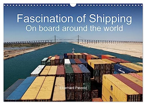 Fascination of Shipping On board around the world (Wall Calendar 2025 DIN A3 landscape), CALVENDO 12 Month Wall Calendar: The calendar shows the worldwide shipping on board of cargo ships.