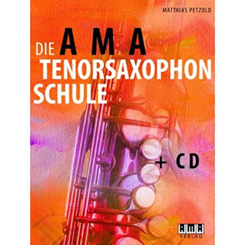 Ama Tenorsaxophonschule. Tenorsaxophon