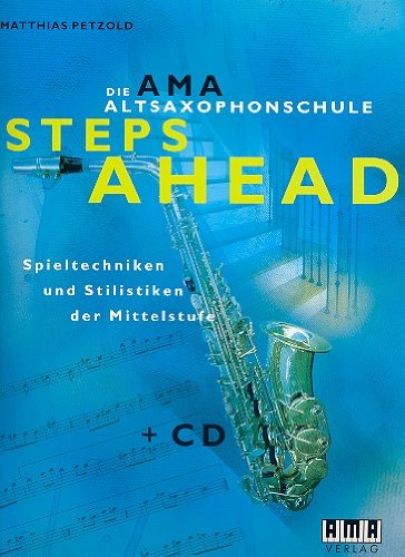 Die AMA-Altsaxophonschule Band 2 (+CD) Steps ahead