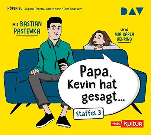 »Papa, Kevin hat gesagt…« Staffel 3: Hörspiel mit Bastian Pastewka und Mia Carla Oehring (1 CD) (Papa, Kevin hat gesagt – Reihe)
