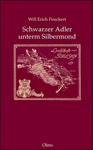 Schwarzer Adler unterm Silbermond: Biographie der Landschaft Schlesien (Rara zum deutschen Kulturerbe des Ostens)