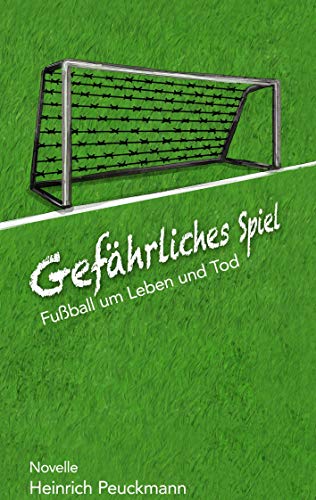 Gefährliches Spiel: Fußball um Leben und Tod