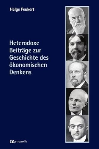 Heterodoxe Beiträge zur Geschichte des ökonomischen Denkens von Metropolis