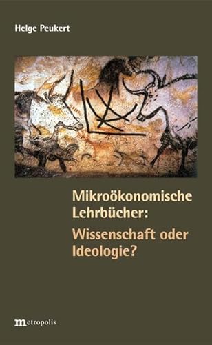 Mikroökonomische Lehrbücher: Wissenschaft oder Ideologie?