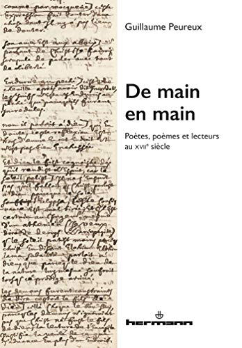 De main en main: Poètes, poèmes et lecteurs au XVIIe siècle (HR.HORS COLLEC.)