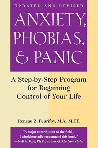 Anxiety, Phobias, and Panic: A Step-by-Step Programme for Regaining Control of Your Life