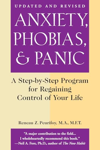 Anxiety, Phobias, and Panic: A Step-by-Step Programme for Regaining Control of Your Life