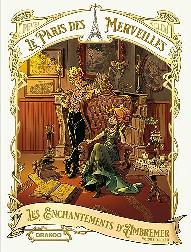 Le Paris des Merveilles - Les enchantements d'Ambremer - Ecrin histoire complète: Les enchantements d'Ambremer von DRAKOO